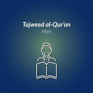 Tajweed al Qur’an eLearning Course for Men