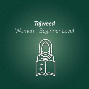 Tajweed eLearning Course for Women - Beginner Level