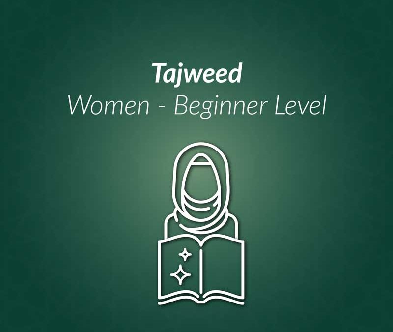 Tajweed eLearning Certificate Course for Women- Beginner