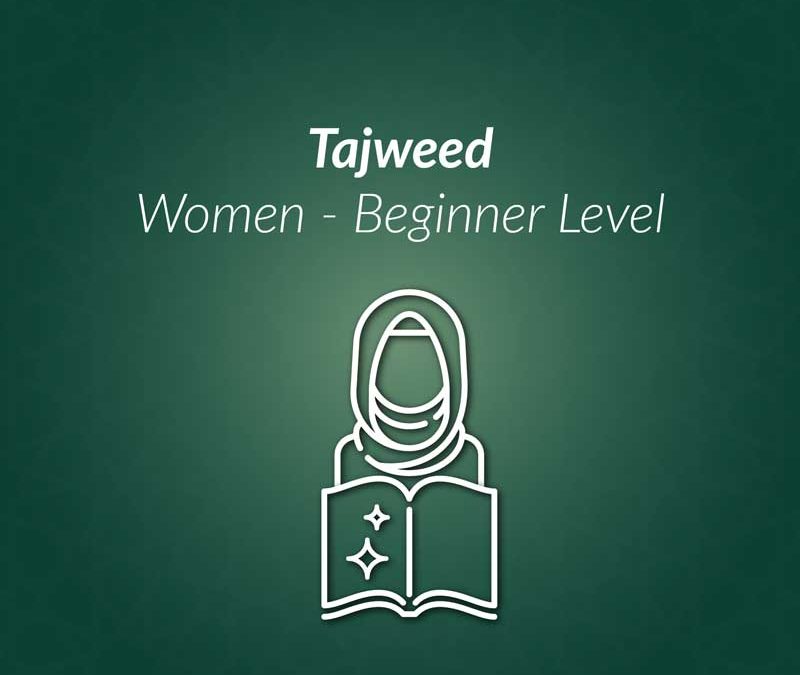 Tajweed eLearning Course for Women – Beginner Level 