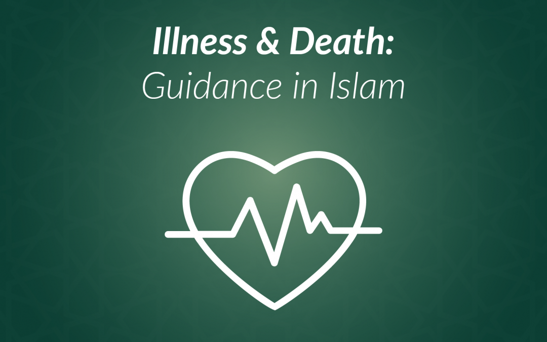 Illness & Death-Guidance in Islam