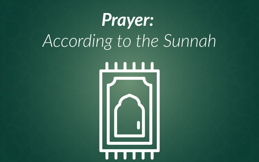 Prayer According to the Sunnah