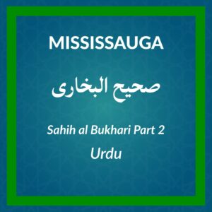 DL-Sahih Al Bukhari Part 2 Urdu Course - Mississauga