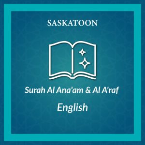 DL_Surah Al Ana'am & Surah Al A'raaf English-Saskatoon