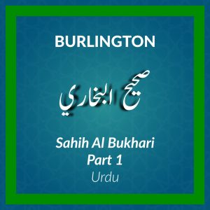 DL_Sahih Al Bukhari Part 1 Urdu Course - Burlington